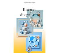 Il senso di ogni vita