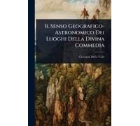Il Senso Geografico-Astronomico Dei Luoghi Della Divina Commedia