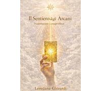 Il Sentiero degli Arcani: Trasformazione e consapevolezza
