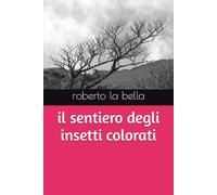il sentiero degli insetti colorati