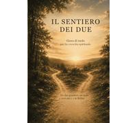 IL SENTIERO DEI DUE: Gioco di ruolo per la crescita spirituale della coppia