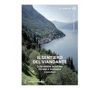 Il sentiero del viandante. Sulle antiche mulattiere tra lago e montagna
