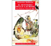 Il sentiero delle lacrime. Storia degli indiani (Vol. 3)