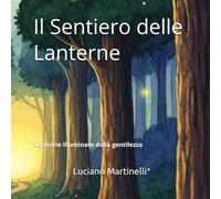 Il Sentiero delle Lanterne: Sei storie illuminate dalla gentilezza