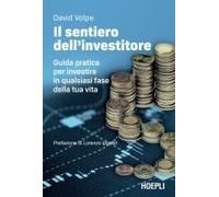 Il Sentiero Dell'investitore. Guida Pratica Per Investire In Qualsiasi Fase Della Tua Vita