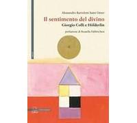 Il Sentimento Del Divino. Giorgio Colli E Hölderlin