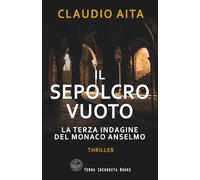 Il sepolcro vuoto: La terza indagine del monaco Anselmo