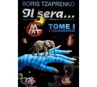 Il Sera - Tome 1 - L'organisation