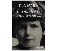Il Serait Temps D'etre Serieuse - Fragment D'autobiographie