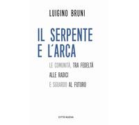 Il serpente e l'arca. Le comunità, tra fedeltà