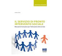 Il servizio di pronto intervento sociale. Manuale di istruzioni per l'attivazione del servizio