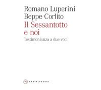 Il Sessantotto e noi. Testimonianza a due voci