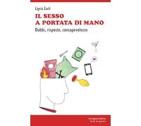 Il sesso a portata di mano. Dubbi, risposte, consapevolezze