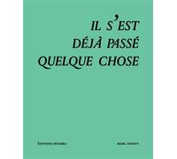 Il s'est déjà passé quelque chose - Marc Pataut - Hourra - broché - Monographie