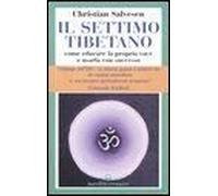 Il Settimo Tibetano. Come Educare La Propria Voce E Usarla Con Successo