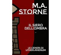 Il Siero dell'Ombra: Le ceneri di Uther-Rhenum