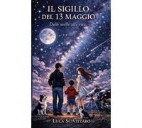 Il sigillo del 13 maggio: Dalle stelle alla vita