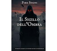 Il Sigillo dell’Ombra: La Battaglia contro l'Antico Male