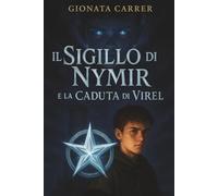 Il Sigillo di Nymir: e la caduta di Virel