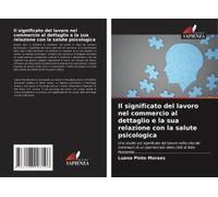 Il Significato Del Lavoro Nel Commercio Al Dettaglio E La Sua Relazione Con La Salute Psicologica