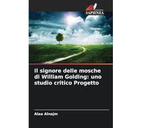 Il signore delle mosche di William Golding: uno studio critico Progetto