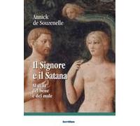 Il Signore E Il Satana. Al Di Là Del Bene E Del Male