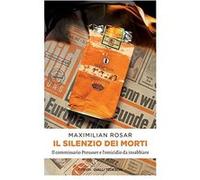 Il silenzio dei morti | Maximilian Rosar Maximilian RosarMaximilian Rosar (Auteur)