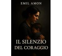Il Silenzio del Coraggio