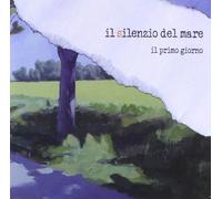Il Silenzio Del Mare - Il Primo Giorno [Import]