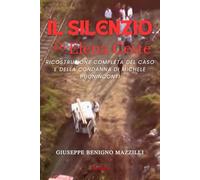 IL SILENZIO DI ELENA CESTE: Ricostruzione Completa del Caso e della Condanna di Michele Buoninconti