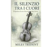Il Silenzio tra i Cuori: Tragedia di una Devozione Mai Detta