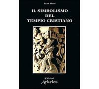 Il Simbolismo Del Tempio Cristiano