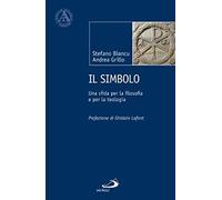 Il Simbolo. Una Sfida Per La Filosofia E Per La Teologia