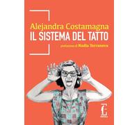 Il sistema del tatto. Nuova ediz.