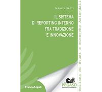 Il sistema di reporting interno fra tradizione e innovazione