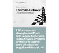 Il sistema Petrovič: Lo scacchista di Praga