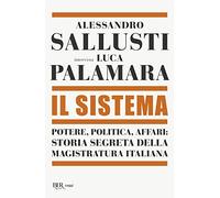 Il sistema – Potere, politica affari: storia segreta della magistratura italiana – Rizzoli Cucine