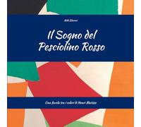 Il Sogno del Pesciolino Rosso: Una favola tra i colori di Henri Matisse