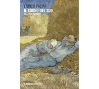 Il sogno del sud. Sulla vita meridiana