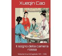 Il sogno della camera rossa: Volume 6 su 6 (Capitolo 101 - 120)