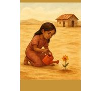 Il sogno di Amira: Piantare un fiore nel deserto