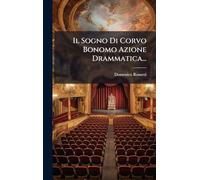Il Sogno Di Corvo Bonomo Azione Drammatica...