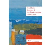 Il sogno di un nuovo mattino. Lettere al papa