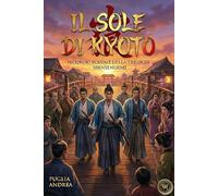 Il sole di Kyoto: Secondo volume della trilogia Shinsengumi