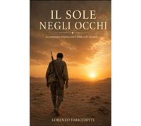 Il sole negli occhi: La campagna d'Africa non è finita a El Alamein