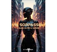 IL SORPASSO: L’alba oltre il sapere