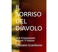 IL SORRISO DEL DIAVOLO: Serie Il Commissario Venanzi- 7° Volume