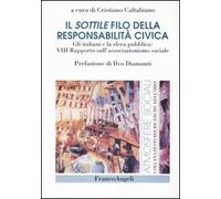 Il sottile filo della responsabilità civica. Gli italiani e la sfera pubblica: 8° Rapporto sull'associazionismo sociale