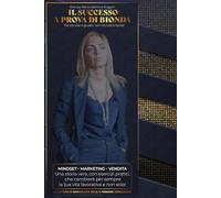 Il Successo a Prova di Bionda: Fai ciò che è giusto non ciò che è facile