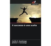Il successo è una scelta